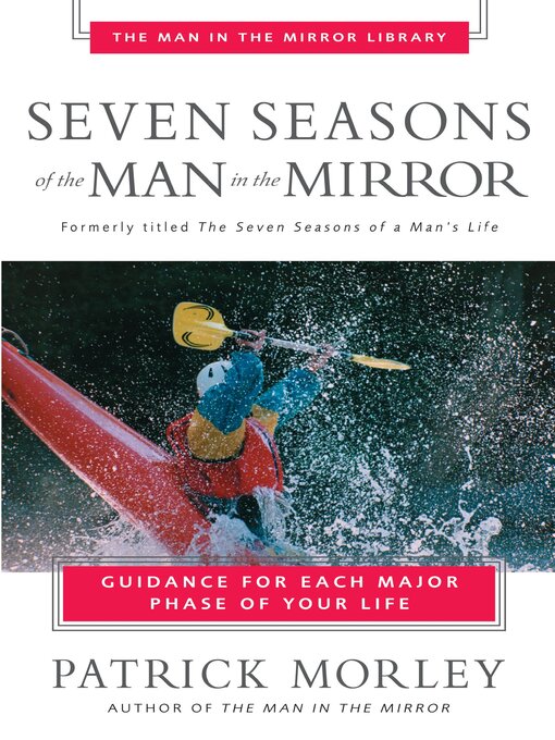 Title details for Seven Seasons of the Man in the Mirror by Patrick Morley - Available